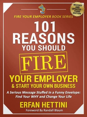 cover image of 101 Reasons You Should Fire Your Employer & Start Your Own Business